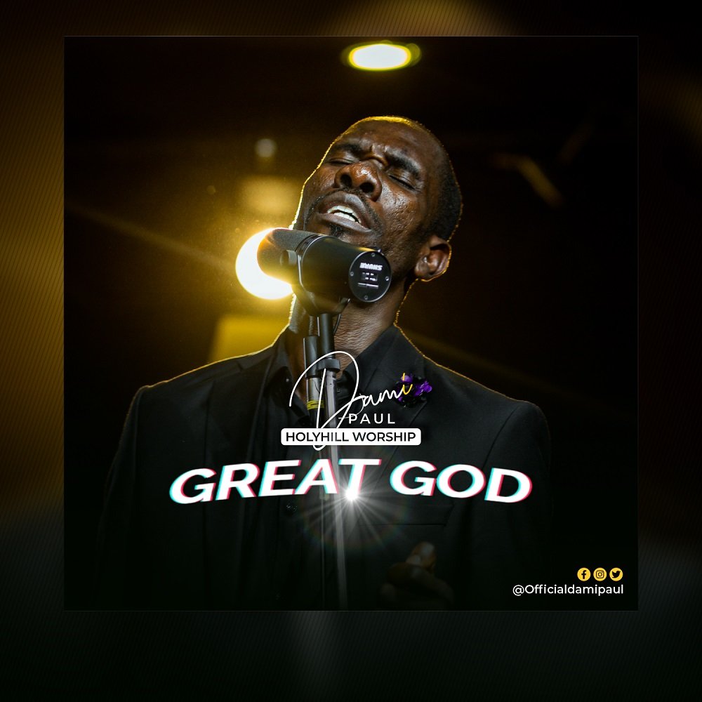 Dami Paul Great God Feat. Holyhill Worship Official Video