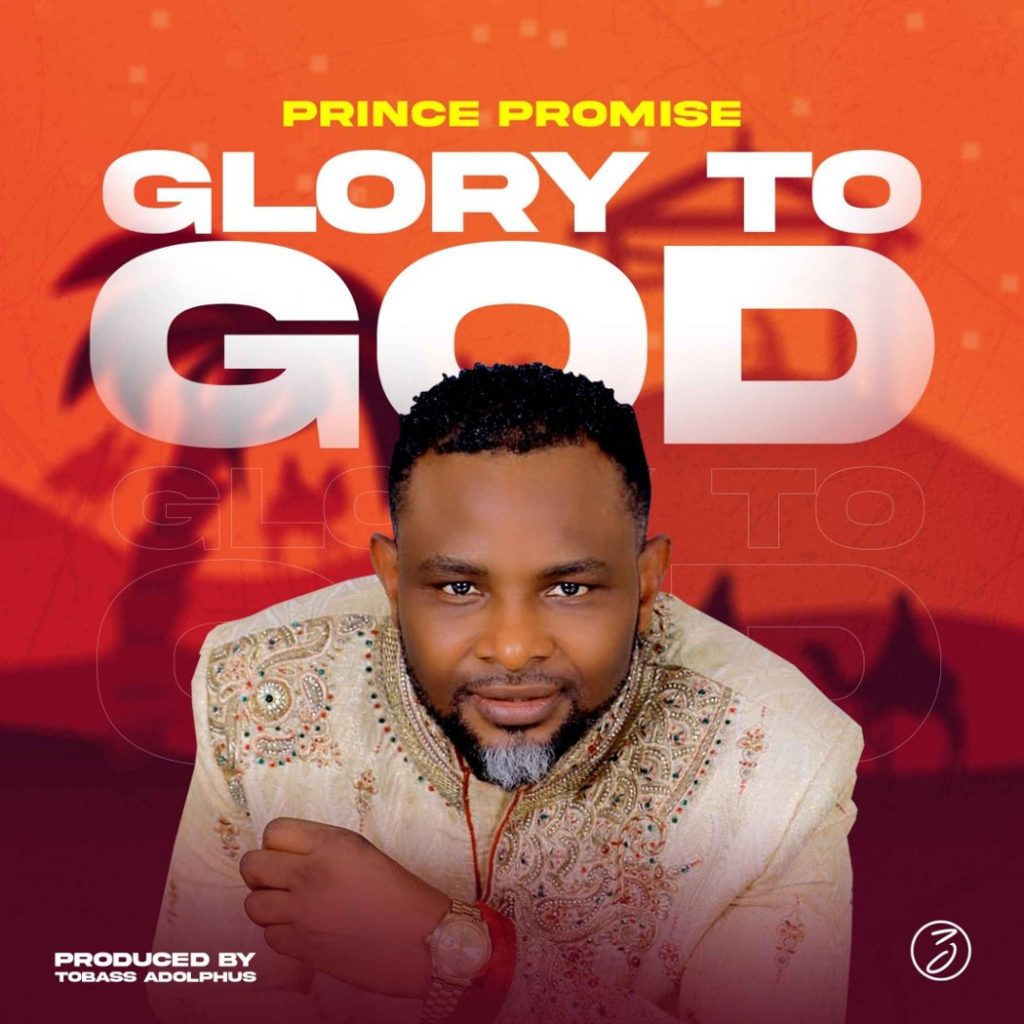 Prince Promise – Glory to God