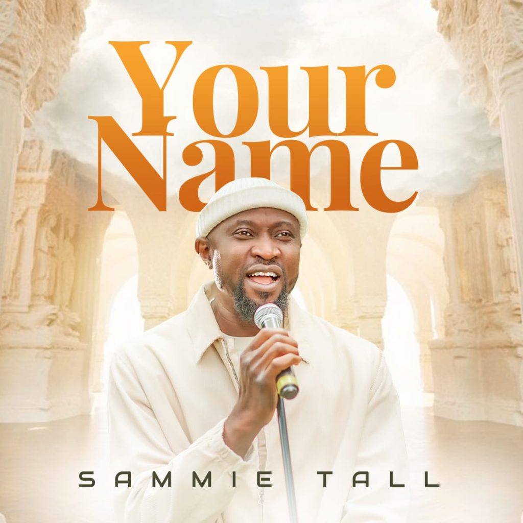 Sammie Tall Your Name