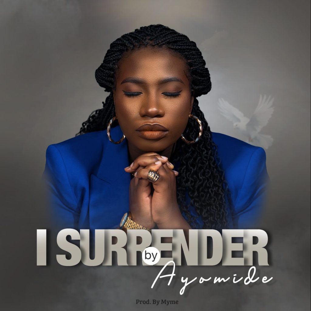 Ayomide Faith I Surrender 1
