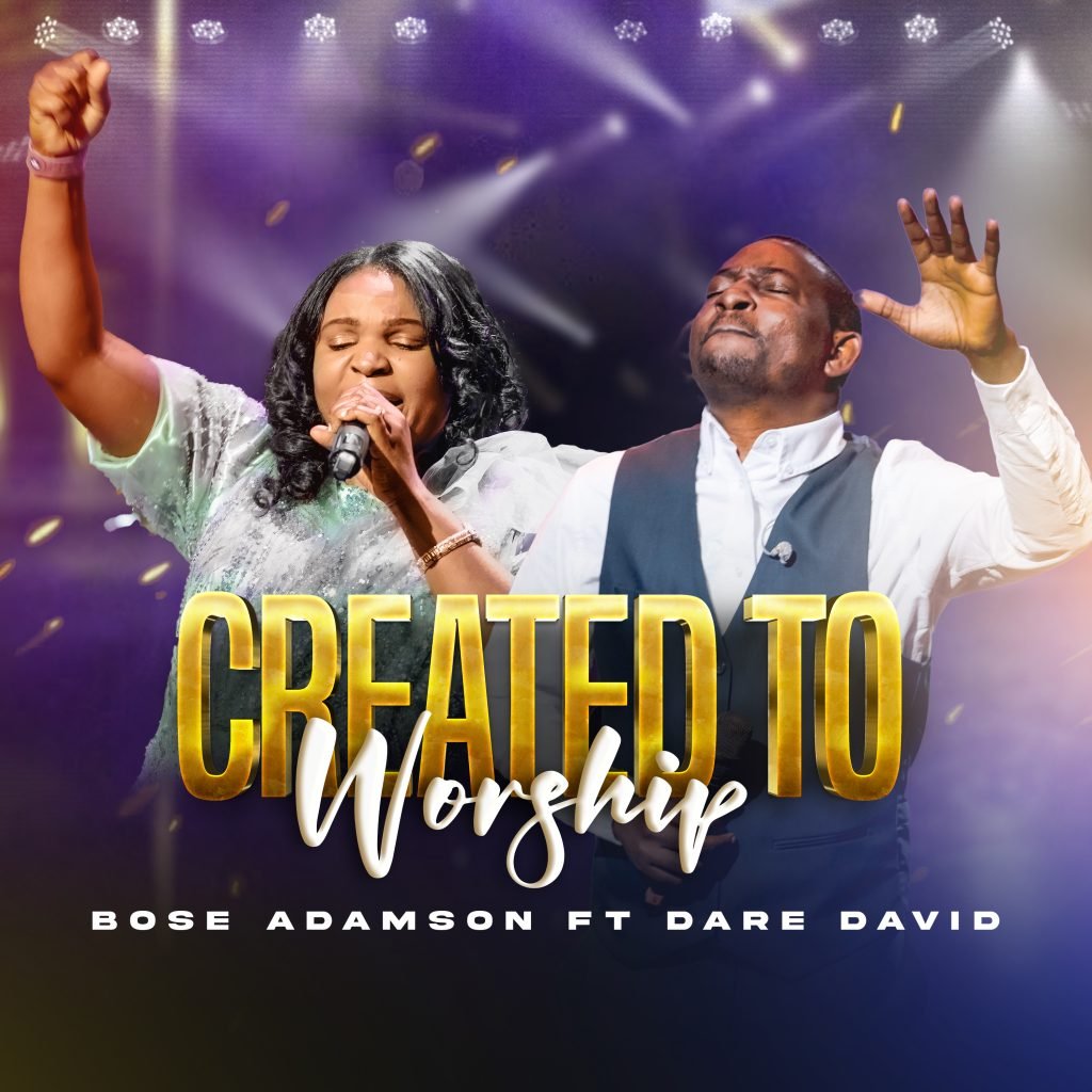 Bose Adamson Created to Worship Feat. Dare David