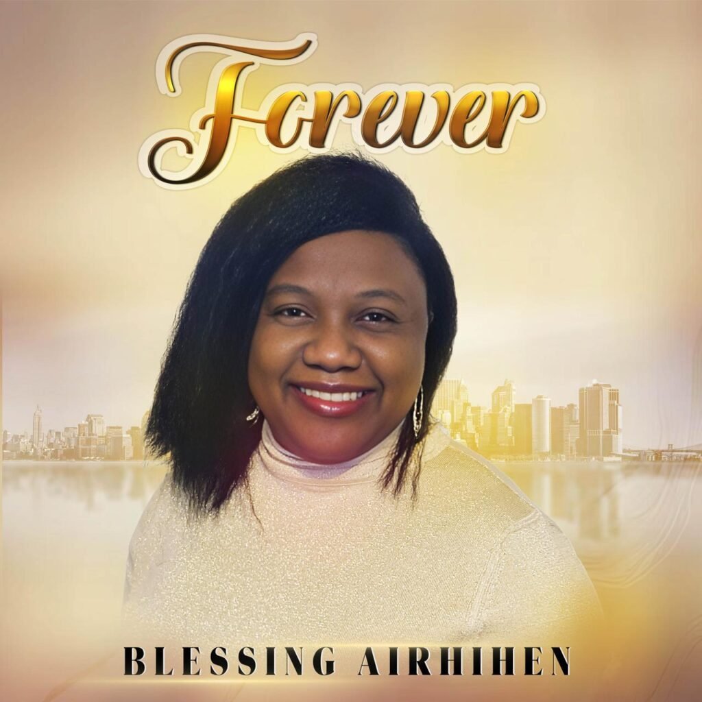 Forever by Blessing Airhihen